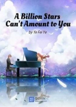 A Billion Stars Can’t Amount To You