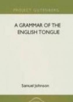 A Grammar Of The English Tongue