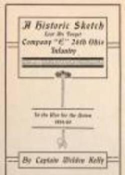 A Historic Sketch Lest We Forget Company E 26th Ohio Infantry