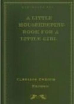 A Little Housekeeping Book For A Little Girl