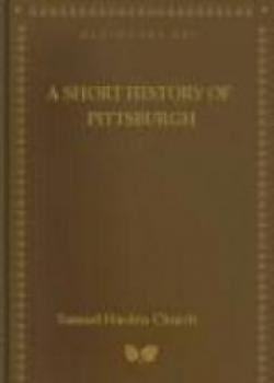 A Short History Of Pittsburgh