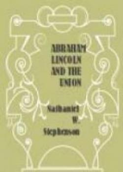 Abraham Lincoln And The Union