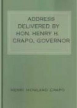 Address Delivered By Hon. Henry H. Crapo, Governor Of Michigan