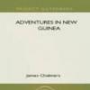Adventures In New Guinea