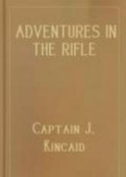 Adventures In The Rifle Brigade, In The Peninsula, France, And The Netherlands