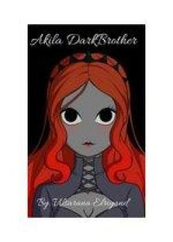 Akila DarkBrother: Book Four Of The Kasai Series