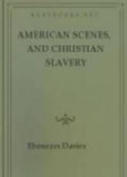American Scenes, And Christian Slavery