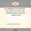 An Appeal In Favor Of That Class Of Americans Called Africans