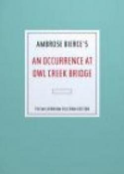 An Occurrence At Owl Creek Bridge