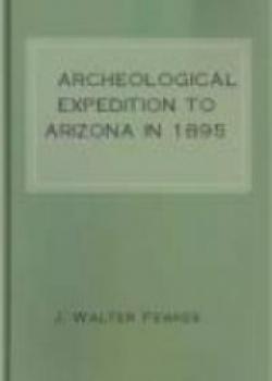 Archeological Expedition To Arizona In 1895
