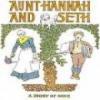 Aunt Hannah And Seth