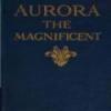 Aurora The Magnificent