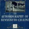 Autobiography Of Benvenuto Cellini