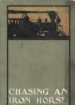 Chasing An Iron Horse