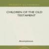 Children Of The Old Testament