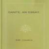 Dante. An Essay