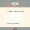 David Crockett: His Life And Adventures