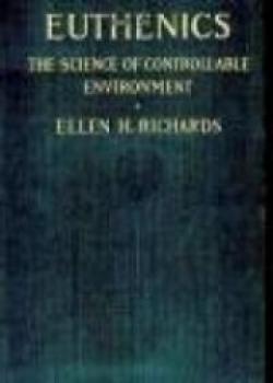 Euthenics, The Science Of Controllable Environment