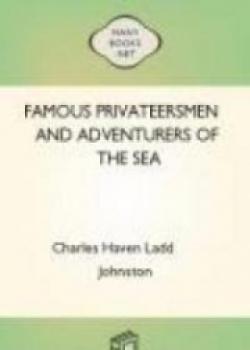 Famous Privateersmen And Adventurers Of The Sea