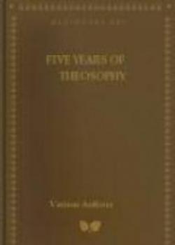 Five Years Of Theosophy