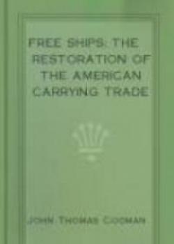 Free Ships: The Restoration Of The American Carrying Trade