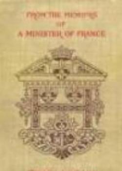 From The Memoirs Of A Minister Of France
