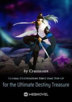 Global Cultivation: First-time Top-up For The Ultimate Destiny Treasure