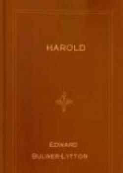 Harold : The Last Of The Saxon Kings