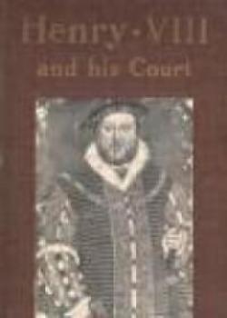 Henry VIII And His Court
