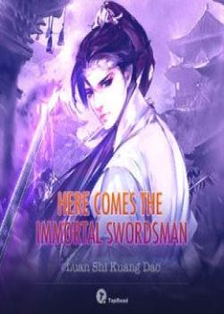 Here Comes The Immortal Swordsman