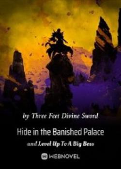 Hide In The Banished Palace And Level Up To A Big Boss