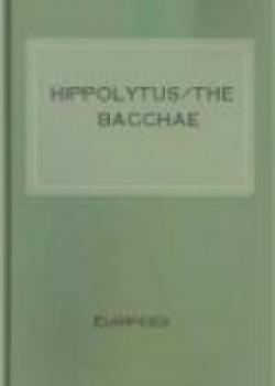 Hippolytus; The Bacchae