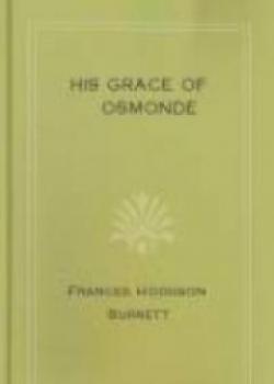 His Grace Of Osmonde