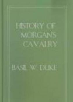 History Of Morgan's Cavalry