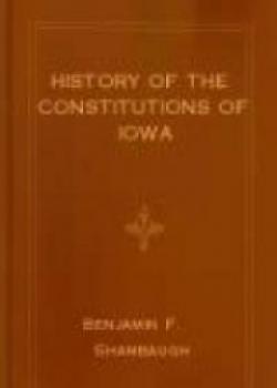 History Of The Constitutions Of Iowa