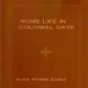 Home Life In Colonial Days