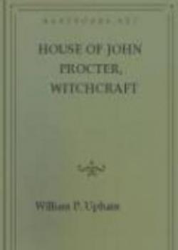 House Of John Procter, Witchcraft Martyr