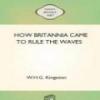 How Britannia Came To Rule The Waves