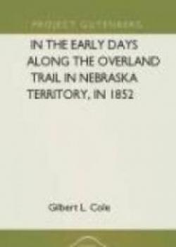 In The Early Days Along The Overland Trail In Nebraska Territory, In 1852