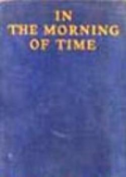 In The Morning Of Time