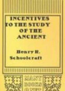 Incentives To The Study Of The Ancient Period Of American History