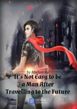 It's Not Easy To Be A Man After Travelling To The Future