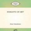 Knights Of Art; Stories Of The Italian Painters