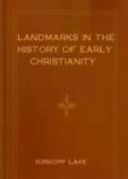 Landmarks In The History Of Early Christianity