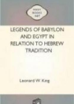 Legends Of Babylon And Egypt In Relation To Hebrew Tradition