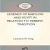Legends Of Babylon And Egypt In Relation To Hebrew Tradition