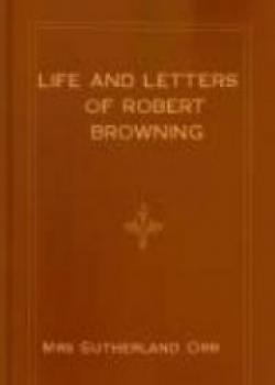 Life And Letters Of Robert Browning