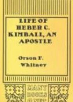 Life Of Heber C. Kimball, An Apostle