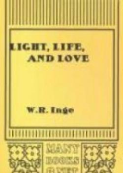 Light, Life, And Love: Selections From The German Mystics Of The Middle Ages