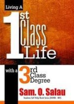 Living A First Class Life With A Third Class Degree